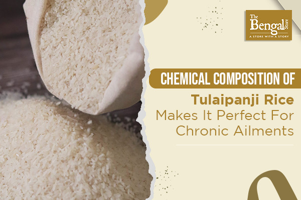 Chemical Composition Of Tulaipanji Rice Makes It Perfect For Chronic Ailments